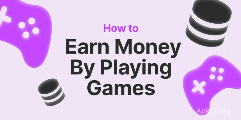 How To Earn Money By Playing Games