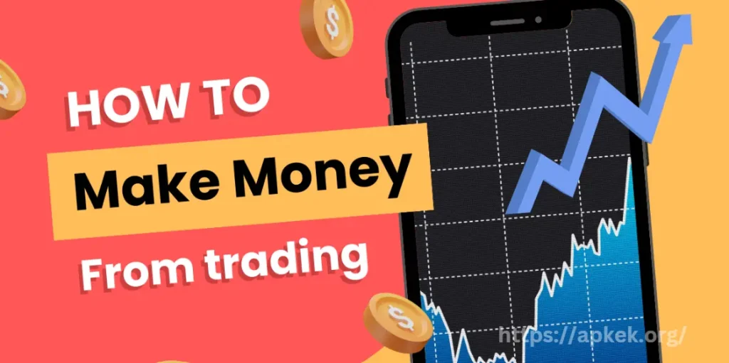 How To Earn Money From Trading